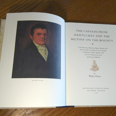The book The Captain from Nantucket and the Mutiny on the Bounty opened the first page, showing a portrait of Mayhew Folger. 