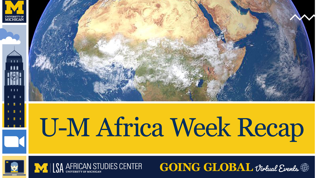 Graphic stating 'U-M Africa Week Recap' with a global aerial view of Africa.