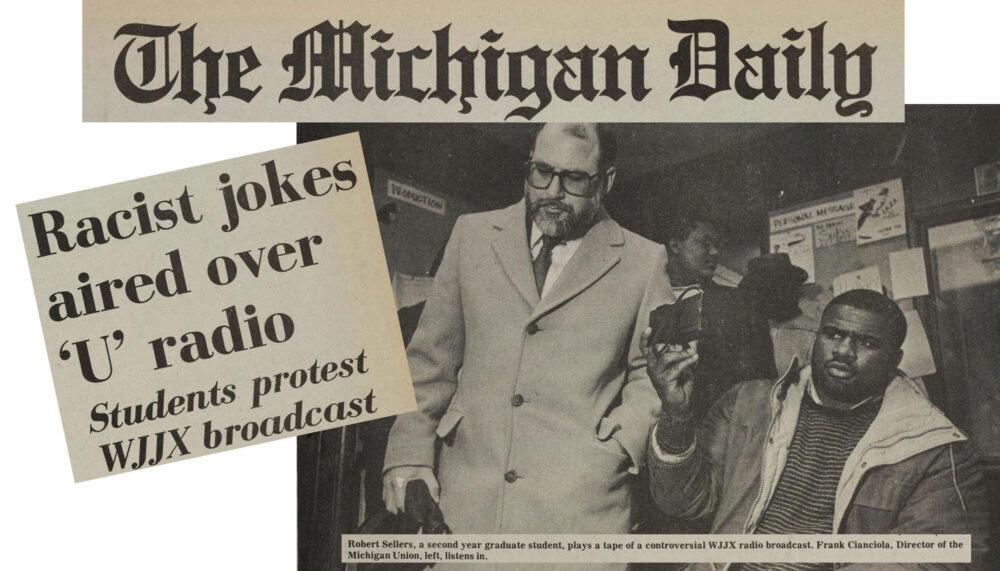 Archival news clips from the U‑M student newspaper, the Michigan Daily: A headline reads, “Racist jokes aired over ‘U’ radio: Students protest WJJX broadcast.” Photo of Sellers playing an audio recording for Michigan Union’s director.